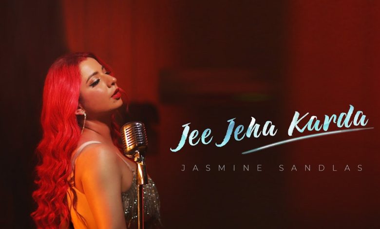 Jee Jeha Karda Lyrics Jasmine Sandlas - Wo Lyrics.jpg