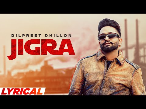 Jigra Lyrics Dilpreet Dhillon - Wo Lyrics