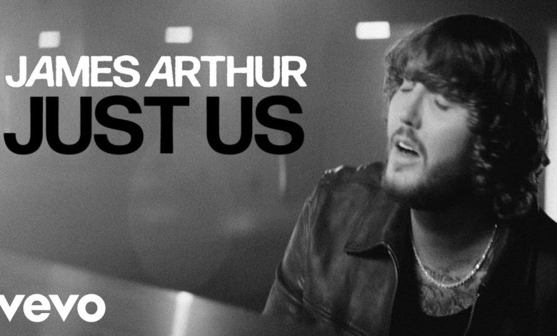 Just Us Lyrics James Arthur - Wo Lyrics