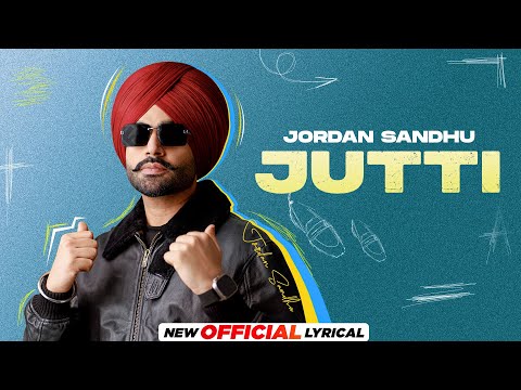 Jutti Lyrics Jordan Sandhu - Wo Lyrics