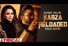 Kabza Reloaded Lyrics Dilpreet Dhillon, Gurlez Akhtar, Sruishty Mann - Wo Lyrics