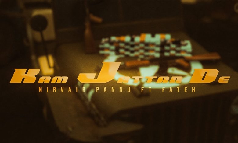 Kam Jattan De Lyrics Nirvair Pannu - Wo Lyrics