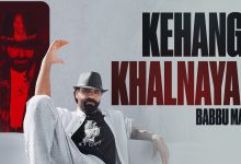 Kehange Khalnayak Lyrics Babbu Maan - Wo Lyrics