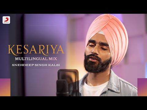 Kesariya Multilingual Mix Lyrics Snehdeep Singh Kalsi - Wo Lyrics