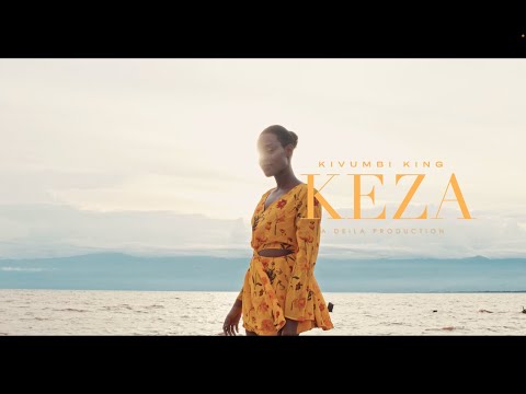 Keza Lyrics KIVUMBI KING - Wo Lyrics