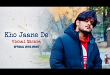 Kho Jaane De Lyrics Vishal Mishra - Wo Lyrics