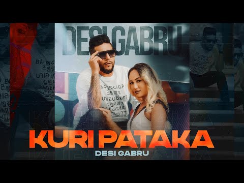 Kuri Pataka Lyrics Desi Gabru - Wo Lyrics