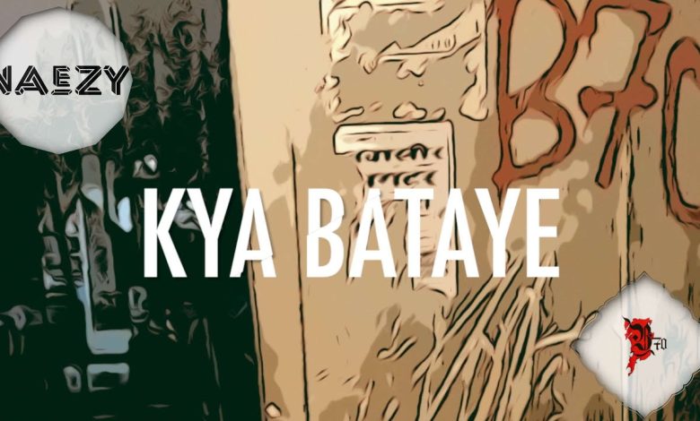 Kya Bataye Lyrics Naezy - Wo Lyrics.jpg