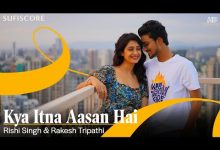 Kya Itna Aasan Hai Lyrics Rishi Singh - Wo Lyrics