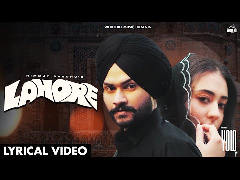 Lahore Lyrics Himmat Sandhu - Wo Lyrics