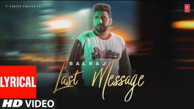 Last Message Lyrics Balraj - Wo Lyrics