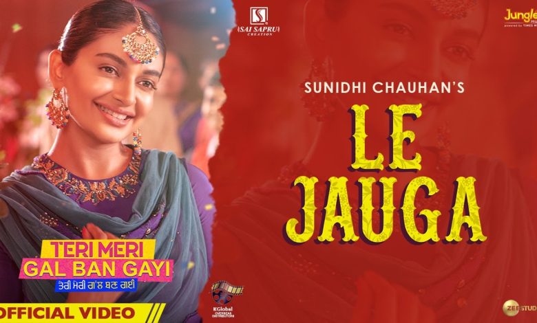 Le Jauga Lyrics Sunidhi Chauhan - Wo Lyrics.jpg