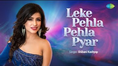 Leke Pehla Pehla Pyar Lyrics Dinero Ash, Shibani Kashyap - Wo Lyrics