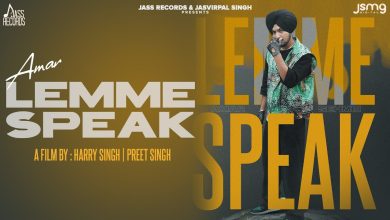 Lemme Speak Lyrics Amar Sehmbi - Wo Lyrics