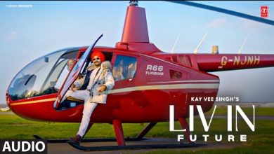 Liv In Future Lyrics Kay Vee Singh - Wo Lyrics
