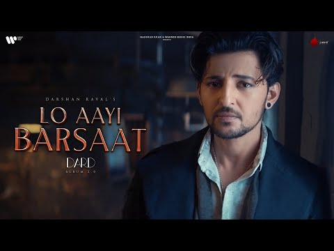 Lo Aayi Barsaat Lyrics Darshan Raval - Wo Lyrics