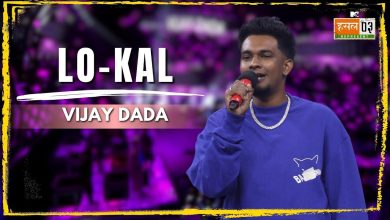 Lo Kal Lyrics Vijay Dada | Hustle 03 - Wo Lyrics