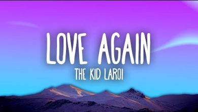 Love Again Lyrics The Kid LAROI - Wo Lyrics