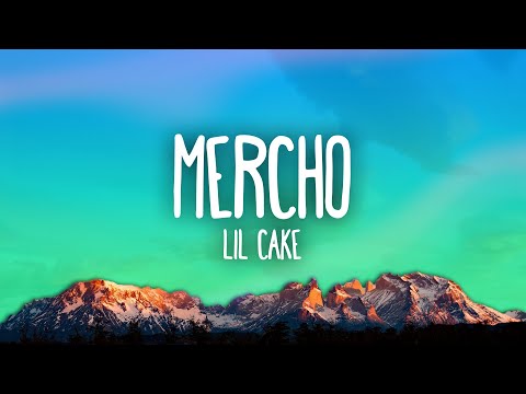 MERCHO Lyrics LiL CaKe, Migrantes - Wo Lyrics