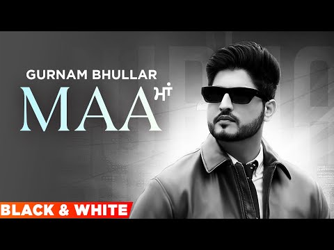 Maa Lyrics Gurnam Bhullar - Wo Lyrics