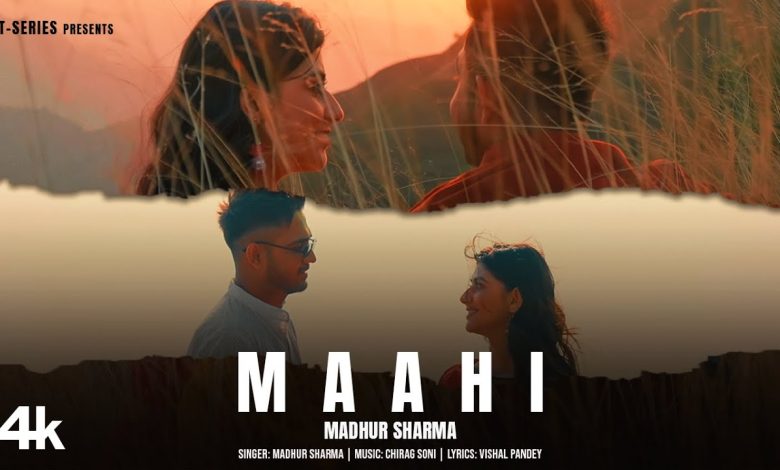 Maahi Lyrics Madhur Sharma - Wo Lyrics
