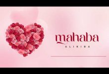 Mahaba Lyrics Alikiba - Wo Lyrics