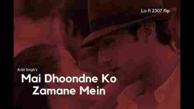 Mai Dhoondne Ko Zamane Mein – Lo-fi Mix