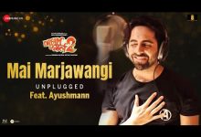 Mai Marjawangi Unplugged Lyrics Ayushmann Khurrana, Chaitalee Chhaya, Meet Bros - Wo Lyrics