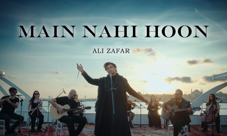 Main Nahi Hoon Lyrics Ali Zafar - Wo Lyrics