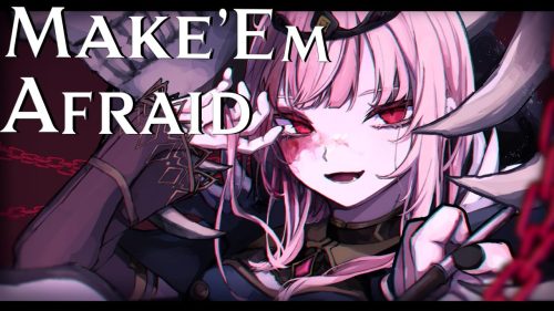 Make ’Em Afraid