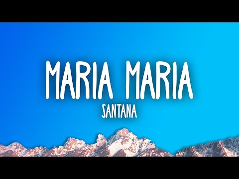 Maria Maria Lyrics Santana, The Product G&B - Wo Lyrics