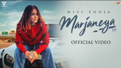 Marjaneya Lyrics Miss Pooja - Wo Lyrics