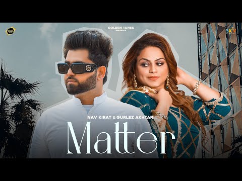 Matter Lyrics Gurlez Akhtar, Nav Kirat - Wo Lyrics