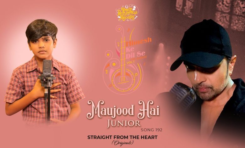 Maujood Hai Junior Lyrics Himesh Reshammiya, Mani Dharamkot - Wo Lyrics