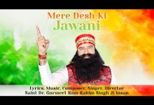 Mere Desh Ki Jawani Lyrics Ji Insan, Saint Dr. Gurmeet Ram Rahim Singh - Wo Lyrics