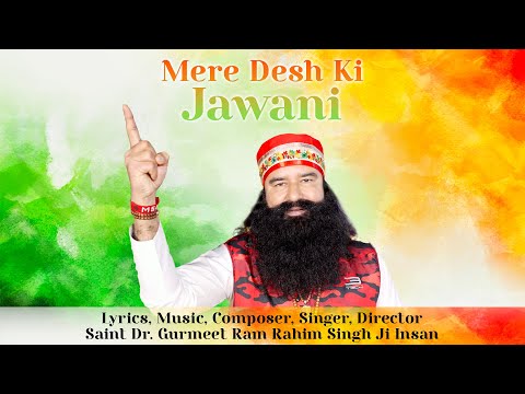 Mere Desh Ki Jawani Lyrics Ji Insan, Saint Dr. Gurmeet Ram Rahim Singh - Wo Lyrics