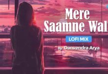 Mere Saamne Wali | LoFi Mix