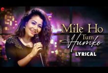 Mile Ho Tum – Reprise Version Lyrics Neha Kakkar, Tony Kakkar - Wo Lyrics