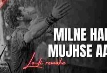 Milne Hai Mujhse Aai – Lo-fi Mix