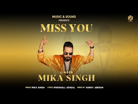 Miss You Lyrics Mika Singh - Wo Lyrics