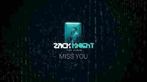 Miss You Full Song Lyrics  By Zack Knight