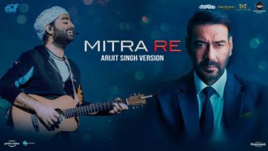 Mitra Re Arijit Singh Version