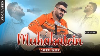 Muhabatein Lyrics Sahir Ali Bagga - Wo Lyrics