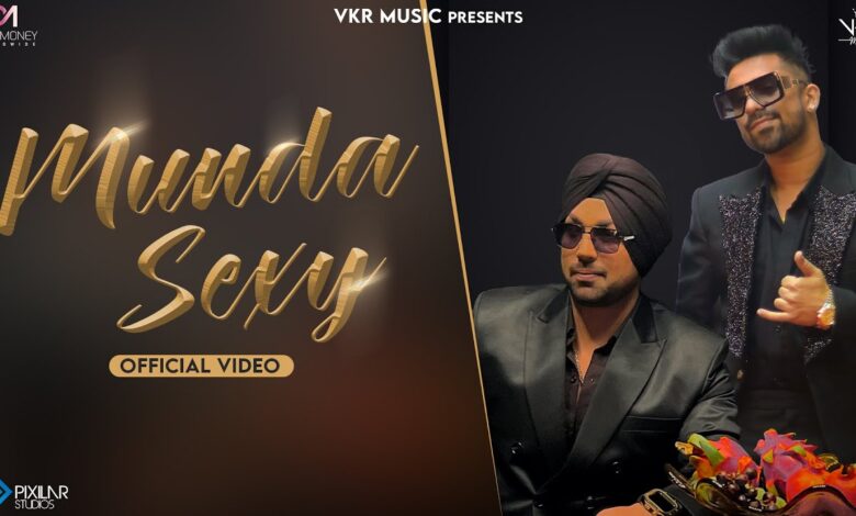 Munda Sexy Lyrics Deep Money, Ravish Khanna - Wo Lyrics.jpg