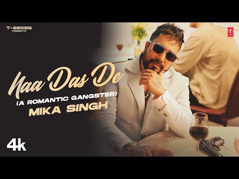 Naa Das De Lyrics Mika Singh - Wo Lyrics