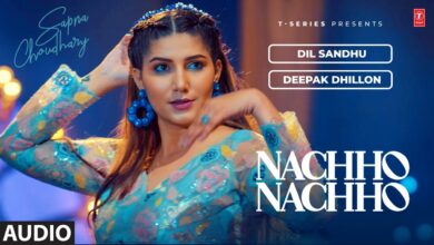 Nachho Nachho Lyrics Deepak Dhillon, Dil Sandhu - Wo Lyrics.jpg