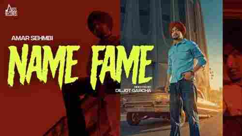 Name Fame Full Song Lyrics  By Amar Sehmbi