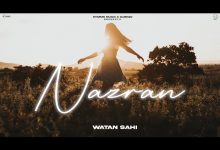 Nazran Lyrics Watan Sahi - Wo Lyrics
