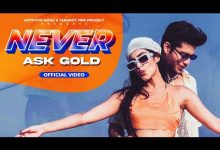 Never Ask Gold Lyrics Rupali Jagga - Wo Lyrics