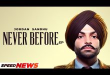 Never Before(News) Lyrics Jordan Sandhu - Wo Lyrics